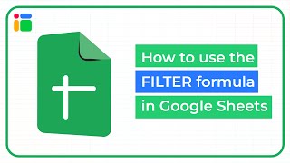 How to use the FILTER formula in Google Sheets