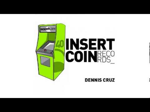 Dennis Cruz - Play This Game (Original Mix) [Insert Coin]