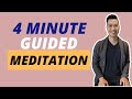 Quick Guided Meditation for Anxiety - 4 Minutes