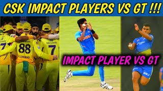 IPL 2023 - CSK Top 05 Impact Players List vs Gujarat Titans | Match 01 | Impact Players List