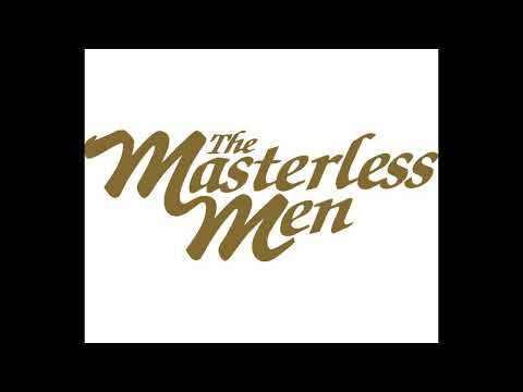 The Masterless Men - There were roses