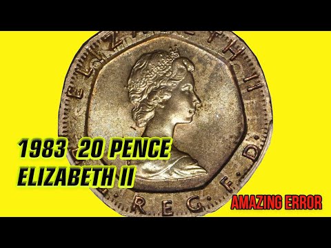 1983 Queen Elizabeth II 20 pence error A coin worth thousands of dollars