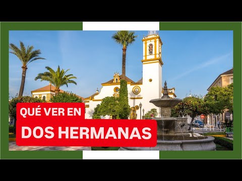 Guía Completa de DOS HERMANAS: Qué ver y hacer (¡Lo que nadie te cuenta!)