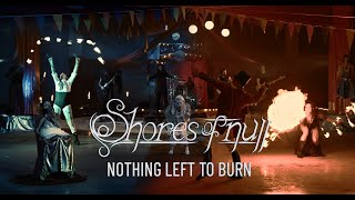 Shores Of Null - Nothing Left To Burn video