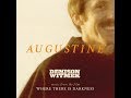 Augustine by Denison Witmer - Music from Where There Is Darkness