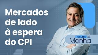 🔴 12/02/26 MERCADOS DE LADO À ESPERA DO CPI | Resumo da Manhã