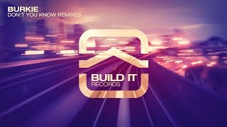 Burkie - Don't You Know (Mike Kelly (SA) Remix) [Build It Records]