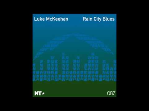 V/A - Rain City Blues mixed by Luke McKeehan (Mix Preview)