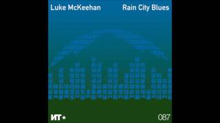 V/A - Rain City Blues mixed by Luke McKeehan (Mix Preview)
