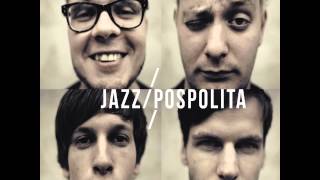 Jazzpospolita - Pobudzenie (Excessive Machine Remix)