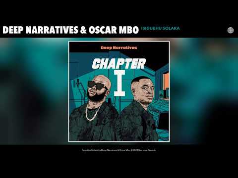 Deep Narratives & Oscar Mbo - Isigubhu Solaka (Official Audio)