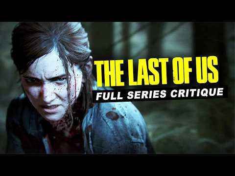 A Full Critique of The Last of Us 1 and 2