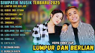 Download lagu LUMPUR DAN BERLIAN - GUBUK JADI ISTANA - PERCERAIAN LARA || SIMPATIK MUSIK FULL ALBUM TERBARU 2025 mp3 Download lagu LUMPUR DAN BERLIAN - GUBUK JADI ISTANA - PERCERAIAN LARA || SIMPATIK MUSIK FULL ALBUM TERBARU 2025 mp3