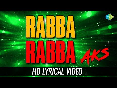 Rabba Rabba - Duet | Lyrical | Aks | Sukhwinder Singh | Vasundhara Das