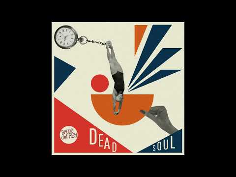 Dead Soul - Bruno Del Rey