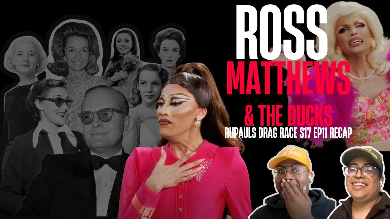 Ross Matthews vs The Ducks: RuPaul’s Drag Race S17 Ep11 recap