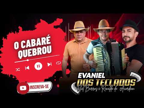 O Cabaré Quebrou- Evaniel dos Teclados