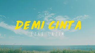 Download lagu Ezad Lazim - Demi Cinta (Video Lirik) mp3