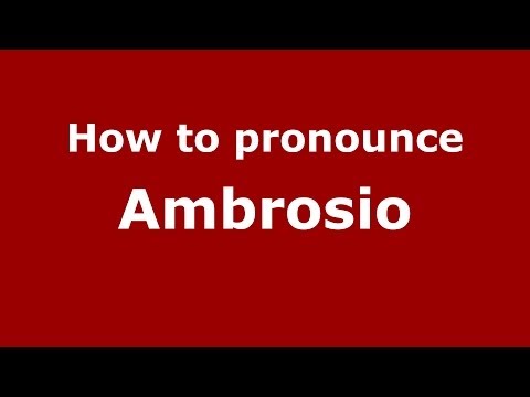 How to pronounce Ambrosio (Italian/Italy) - PronounceNames.com