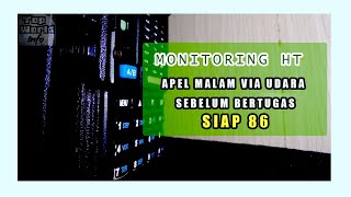 Download lagu Monitoring HT : Apel Malam Sebelum Bertugas Siap 86 mp3