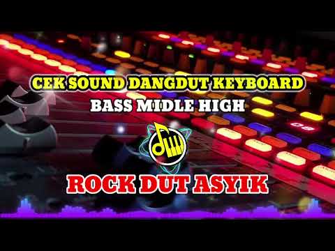 🔰 CEK SOUND VERSI ROCKDUT ASYIK HEBOH BASS GLERR BIKIN GETAR ATAP TETANGGA BERASA ADA ORKES