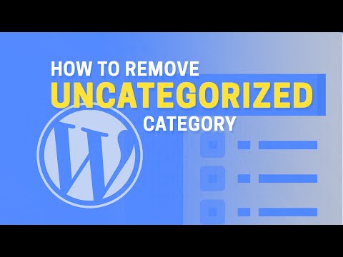 , title : 'How to Remove "Uncategorized" Category in WordPress'