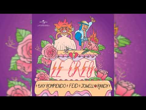 Feid, Jowell & Randy, Sky Rompiendo - Le Creo [Audio Oficial]