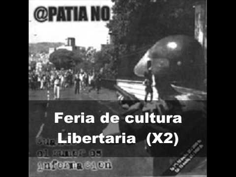 @PATIA NO - Feria De Cultura Libertaria + Letra