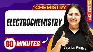 Electrochemistry in 60 Minutes | Class 12th Chemistry | Mind Map Series