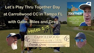 Lets Play Thru Together Day at Carrollwood CC in Tampa FL with Gabe and Miles. Holes 1-5.