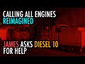 Calling All Engines Reimagined James Asks Diesel 10 For Help
