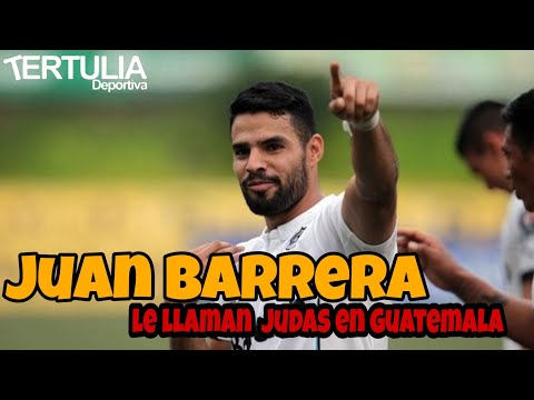 TRAIDOR! Así le llaman a Juan Barrera en Guatemala- El Judas