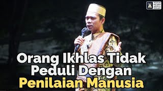 Download lagu Orang Iklas Tidak Peduli Dengan Penilaian Manusia | Ustadz Abdul Somad mp3