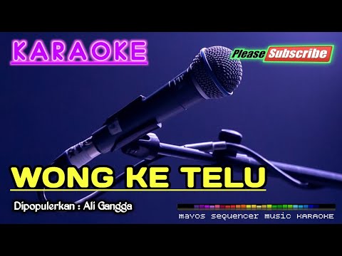 WONG KETELU -Ali Gangga- KARAOKE