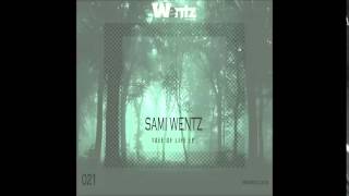 WTZ021 - Sami Wentz - Tree of Life EP [Wentz Records]