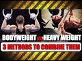 3 Ways To Combine Bodyweight Training and Bodybuilding