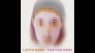 Laetitia Sadier - Something Shines