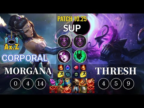 AXIZ Corporal Morgana vs Thresh Sup - KR Patch 10.25