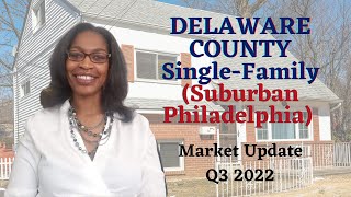 Real Estate Market Update-Delaware County PA Q3 2022