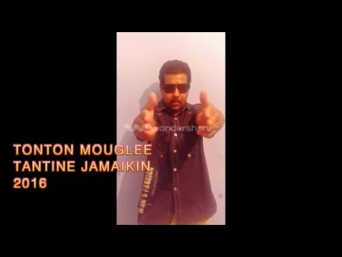 TONTON MOUGLEE _TANTINE JAMAIKIN _ 2016