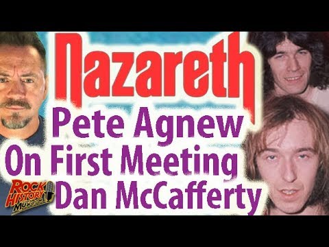 Pete Agnew's First Impression of Original Nazareth Singer Dan McCafferty