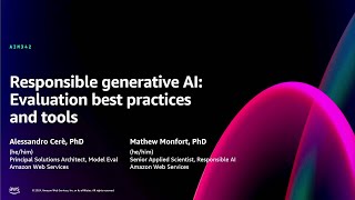 AWS re:Invent 2024 - Responsible generative AI: Evaluation best practices and tools (AIM342)