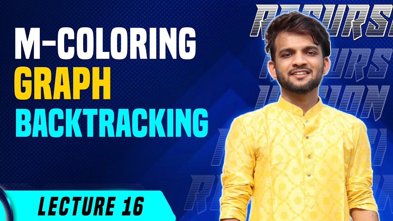 L16. M-Coloring Problem | Backtracking