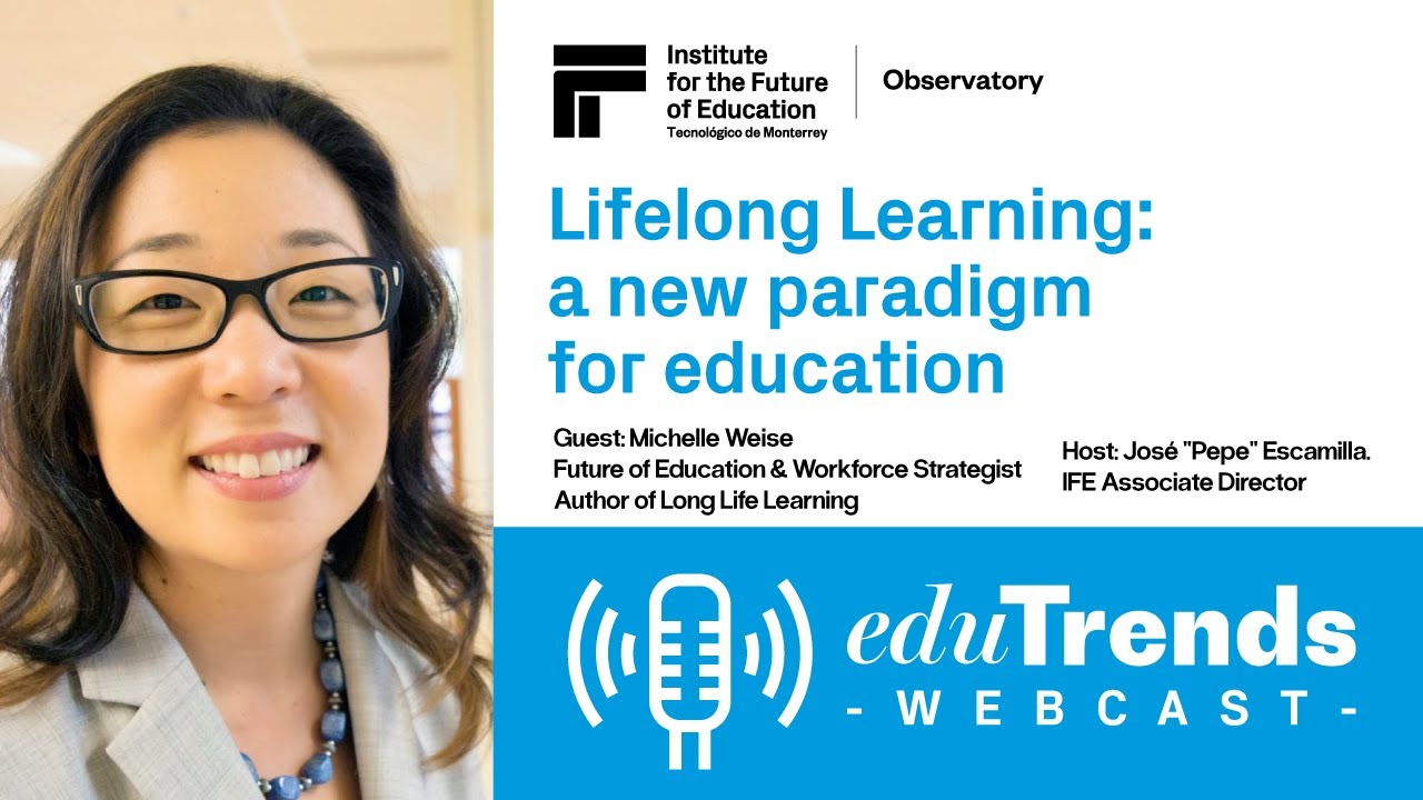 Lifelong Learning: a new paradigm for education with Michelle Wise