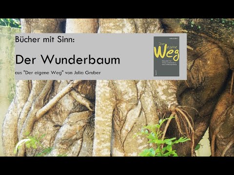 Der Wunderbaum (aus: "Der eigene Weg")