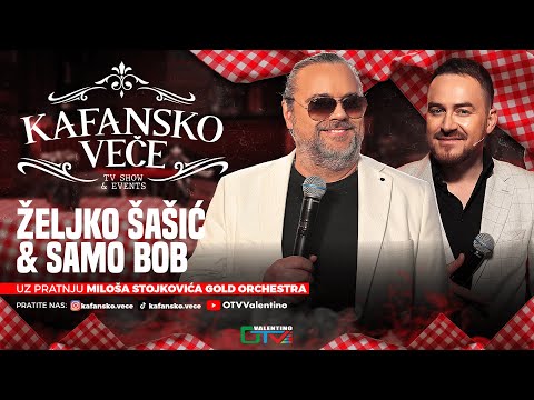 KAFANSKO VECE - ZELJKO SASIC & SAMO BOB | UZIVO | ORK MILOS STOJKOVIC I GOLD | 2025 | OTVVALENTINO