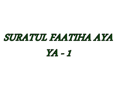 04 SURATUL FAATIHA AYA YA - 1