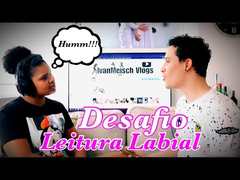 DESAFIO COM A NAMORADA (LEITURA LABIAL)