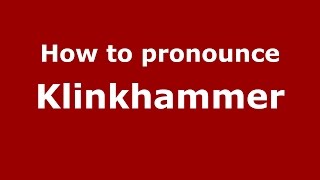 How to pronounce Klinkhammer