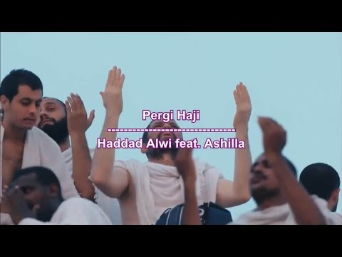 Inspirasi Untuk Menunaikan Haji.... Song by Haddad Alwi feat. Ashilla